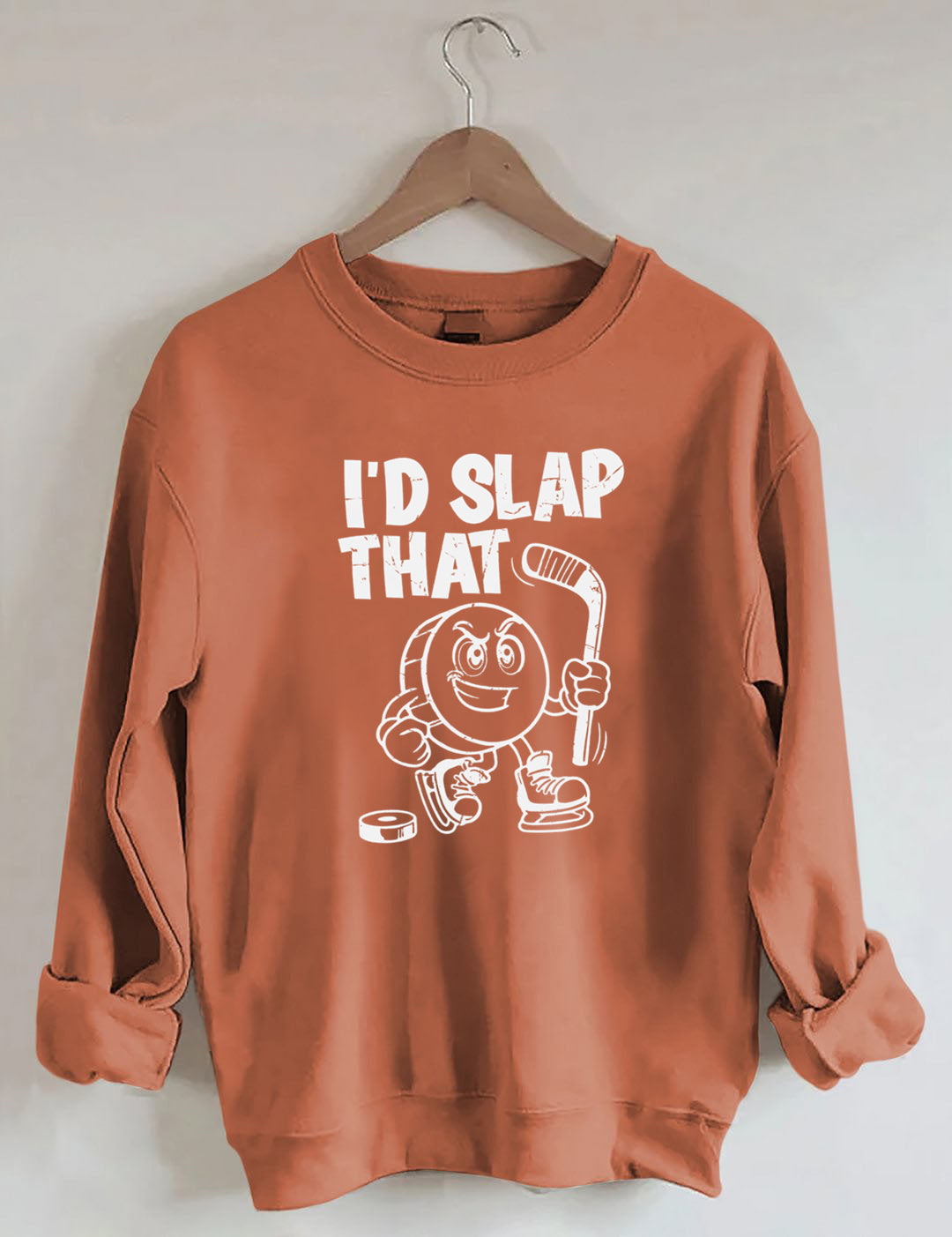 I'd Slap That.Funny Ice Hockey sweatshirt