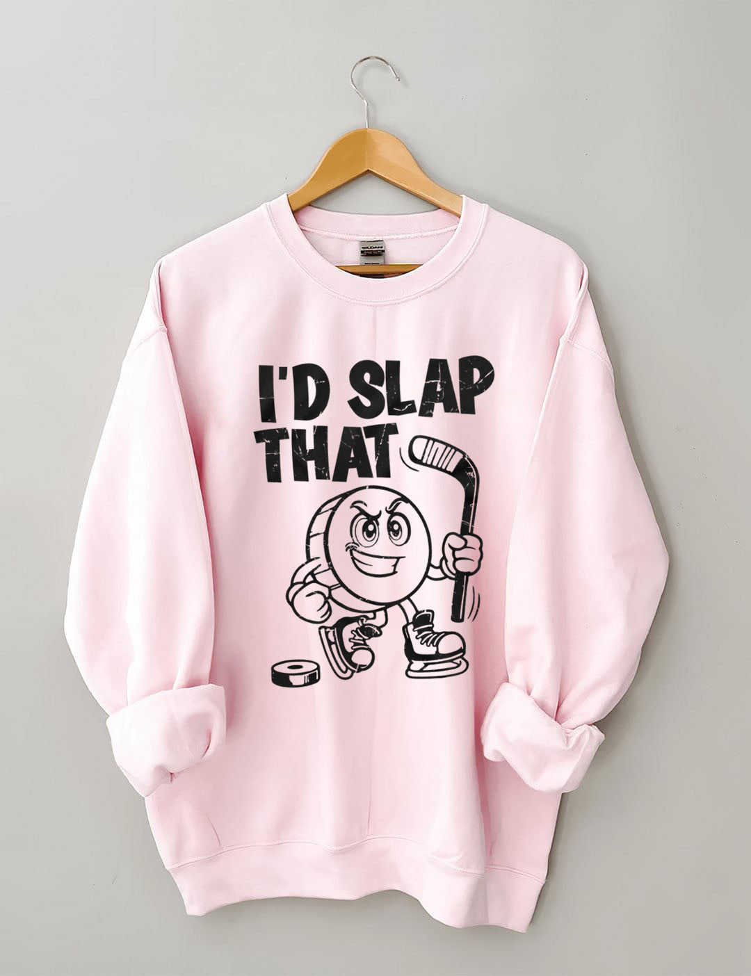I'd Slap That.Funny Ice Hockey sweatshirt