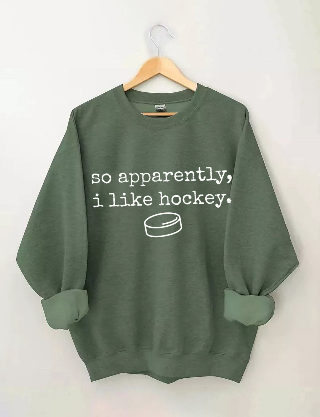 So Apparently I Like Hockey Sweatshirt