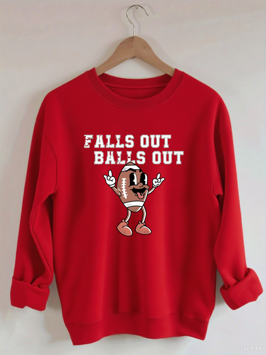 Falls Out Balls Out, Football Season Sweatshirt