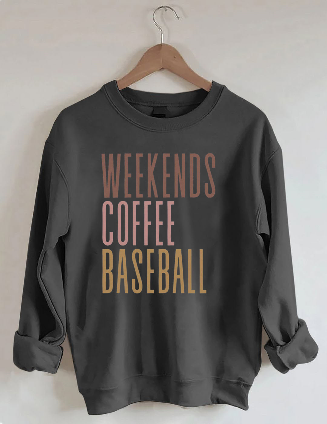 Weekends Coffee Baseball Sweatshirt