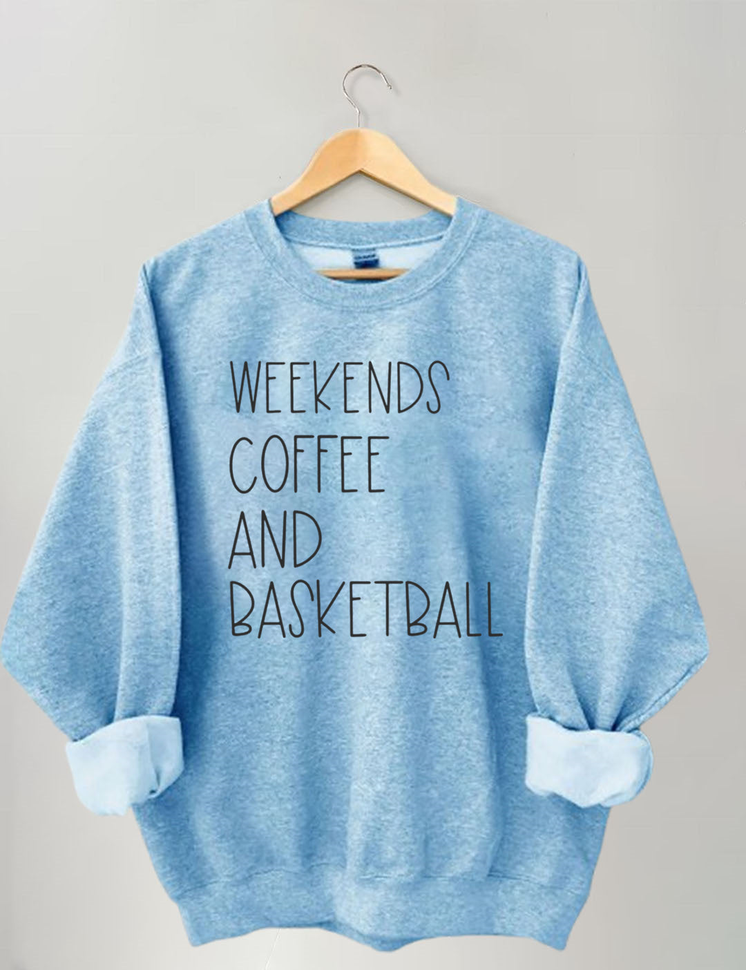 Weekends, Coffee, And Basketball Sweatshirt