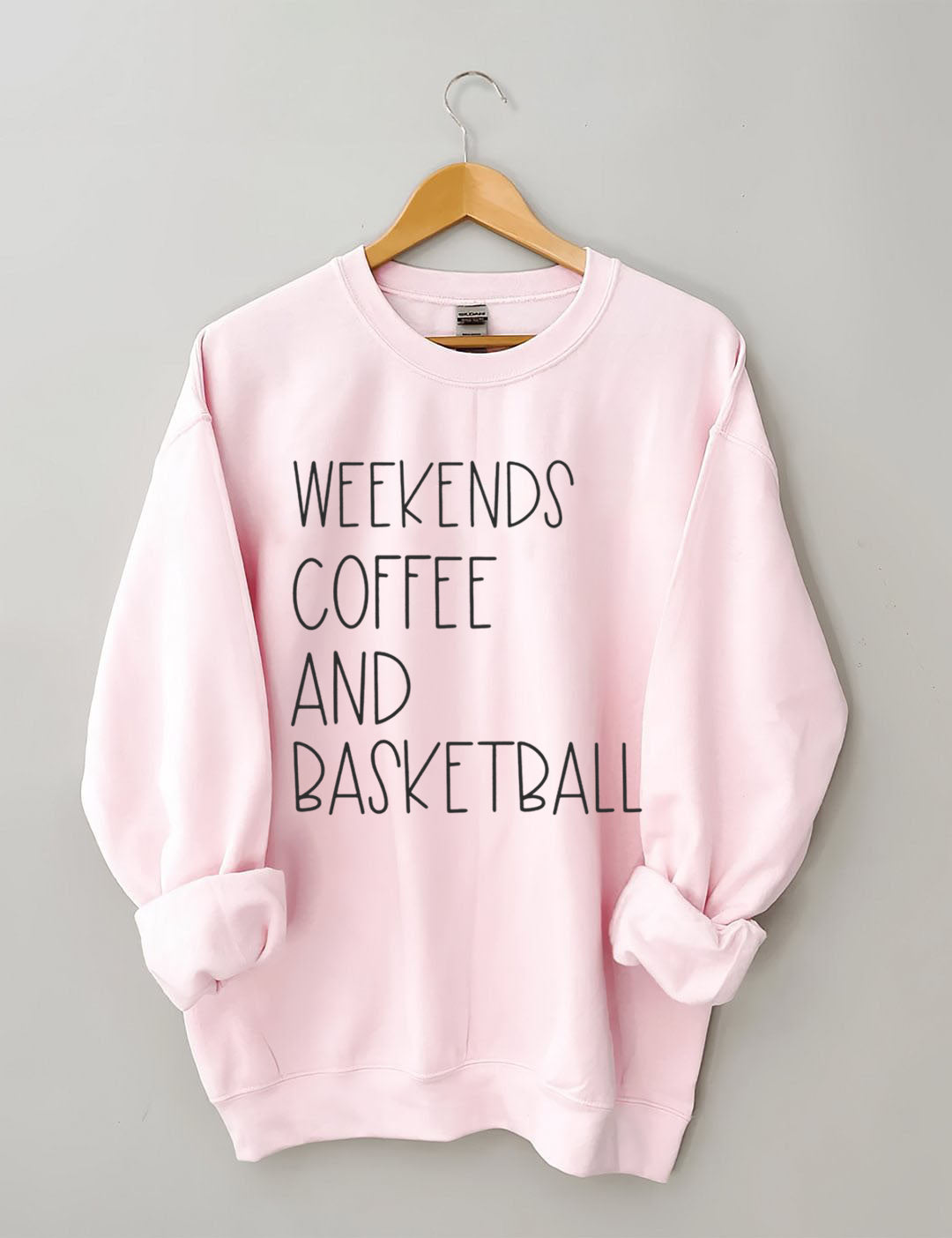 Weekends, Coffee, And Basketball Sweatshirt