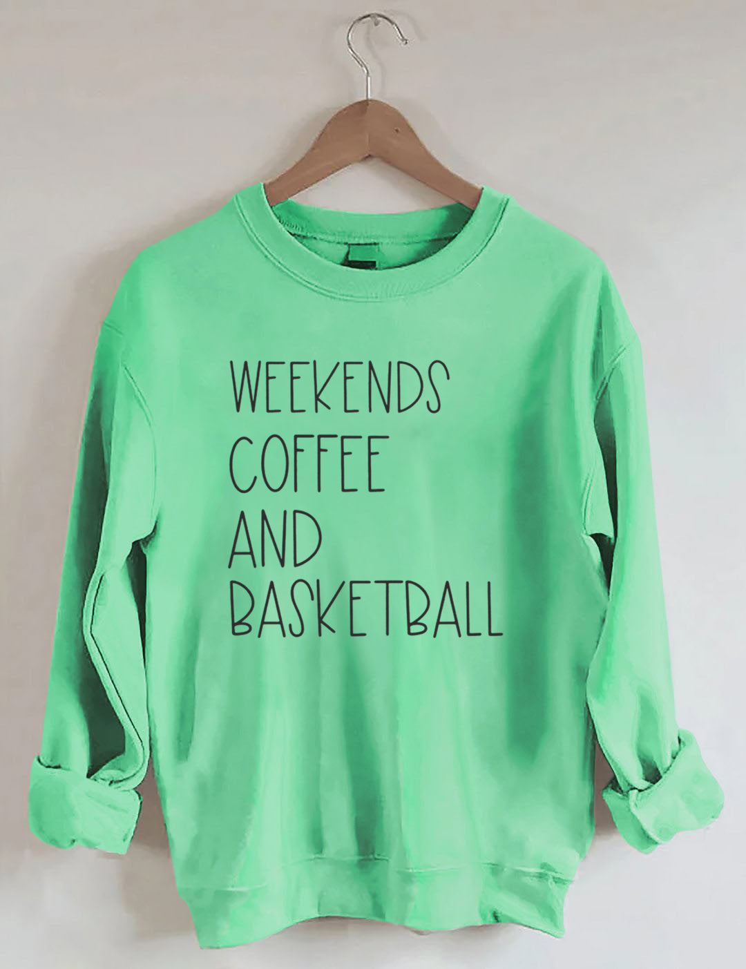 Weekends, Coffee, And Basketball Sweatshirt