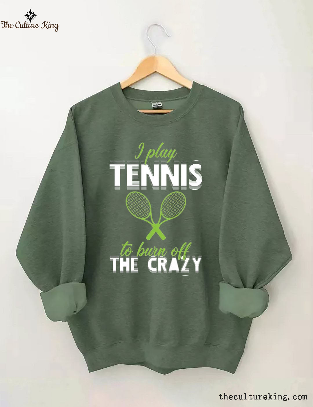 I Play Tennis To Burn Off The Crazy Sweatshirt