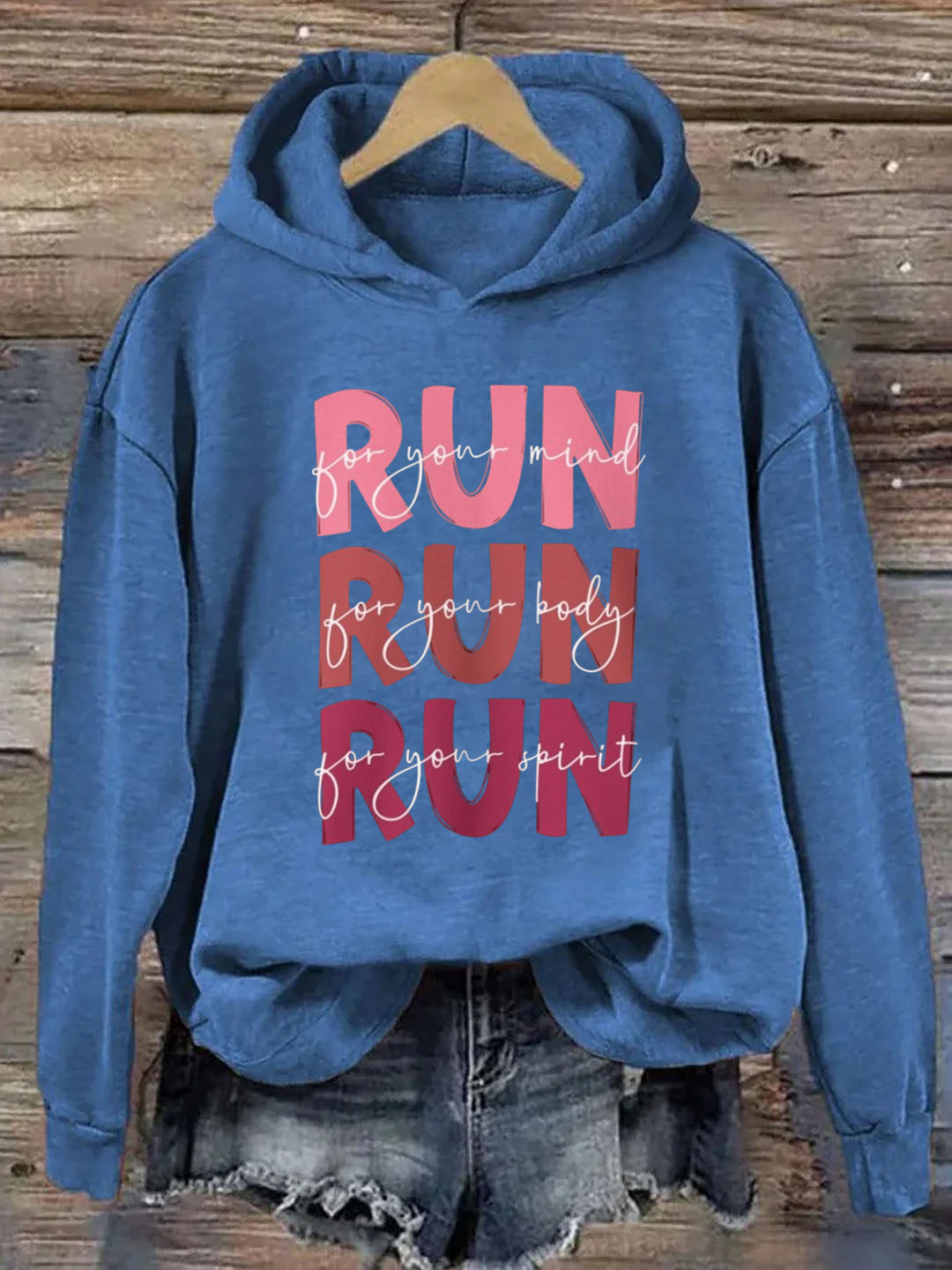 Run For Your Mind, Run For Your Body, Run For Your Spirit Hoodie