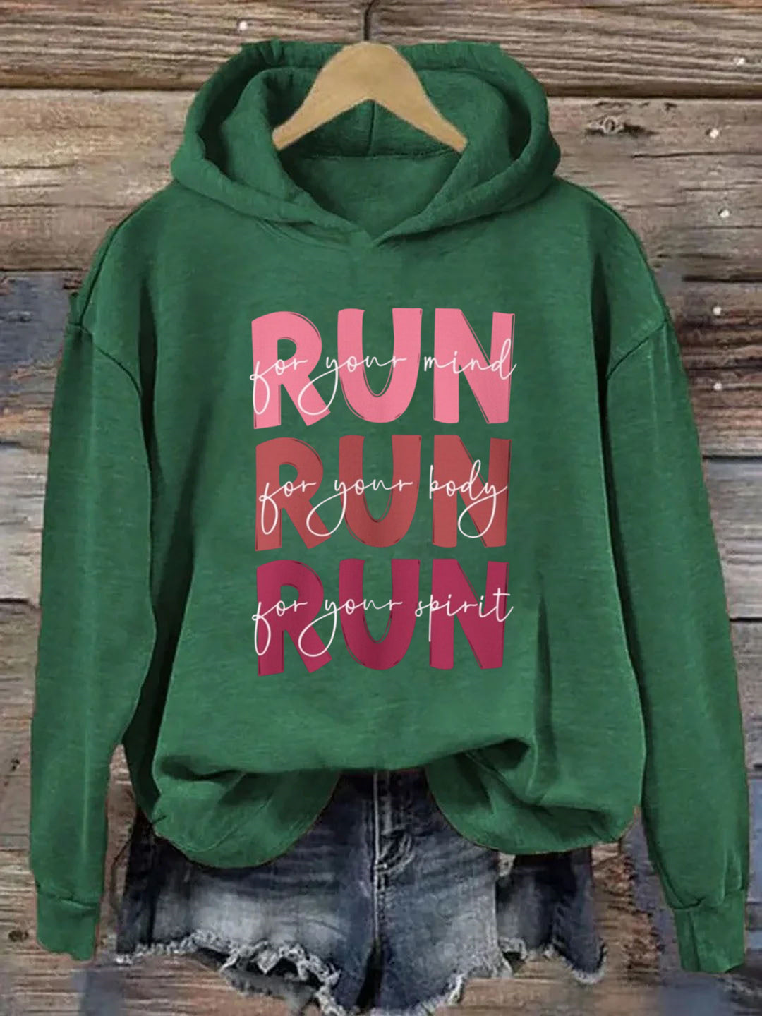 Run For Your Mind, Run For Your Body, Run For Your Spirit Hoodie