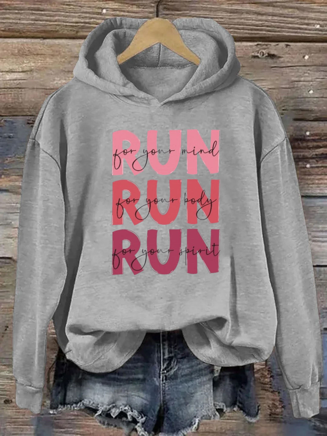 Run For Your Mind, Run For Your Body, Run For Your Spirit Hoodie