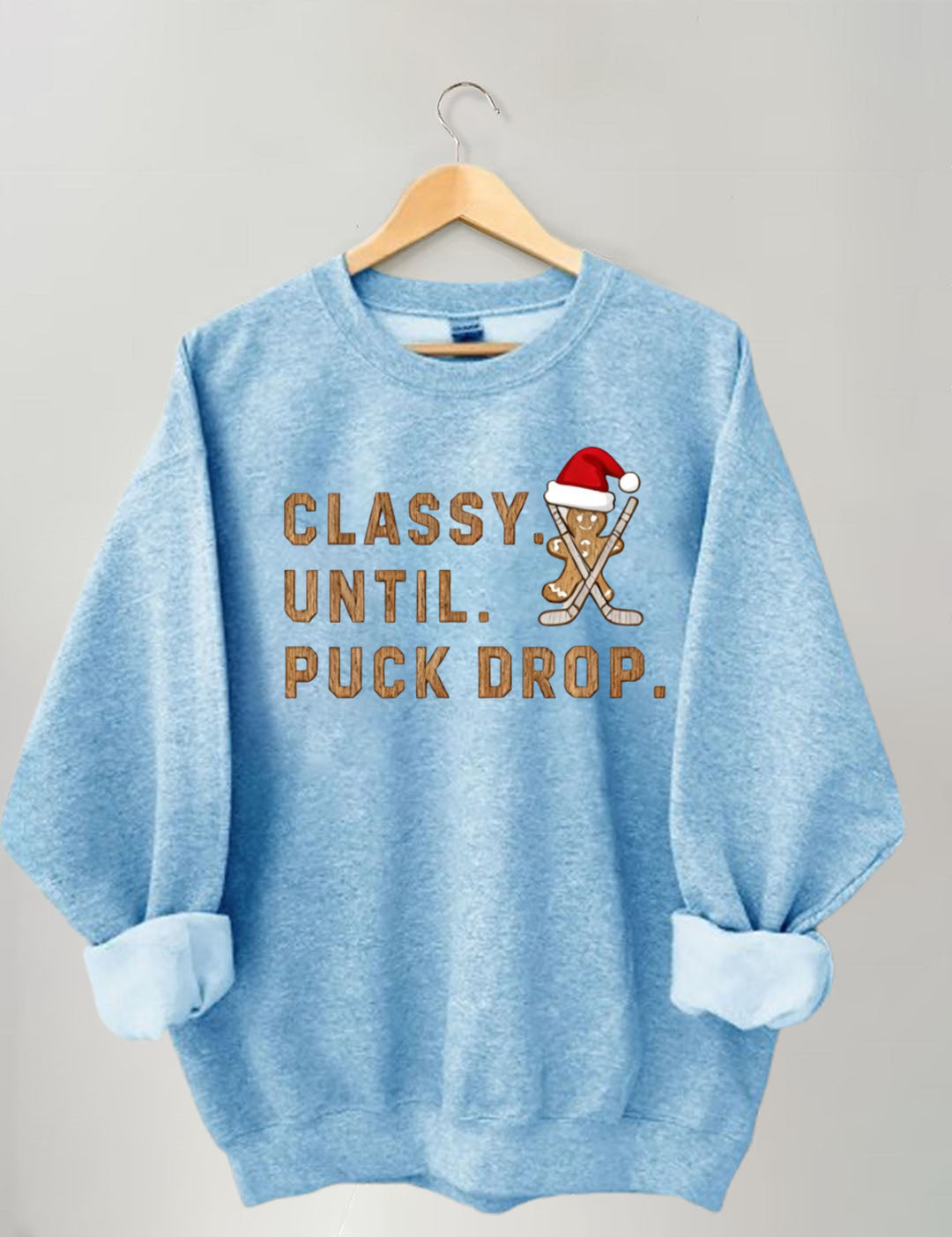 Christmas Cookie, Classy Until Puck Drop,Hockey Season Game Day Sweatshirt