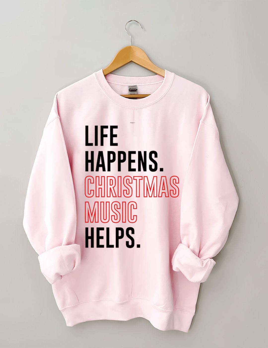 Life Happens Christmas Music Helps Lover Sweatshirt