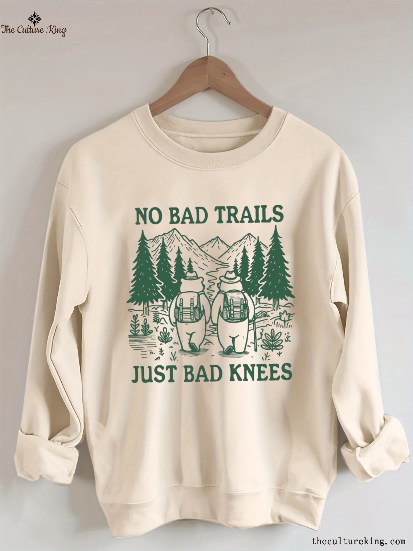 No Bad Trails Just Bad Knees,Hiking Sweatshirt