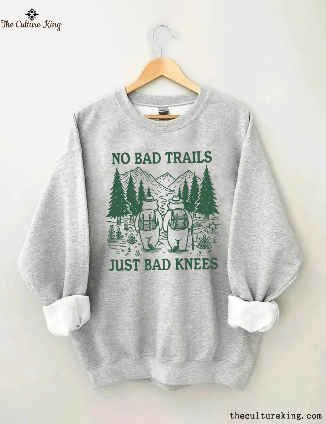 No Bad Trails Just Bad Knees,Hiking Sweatshirt