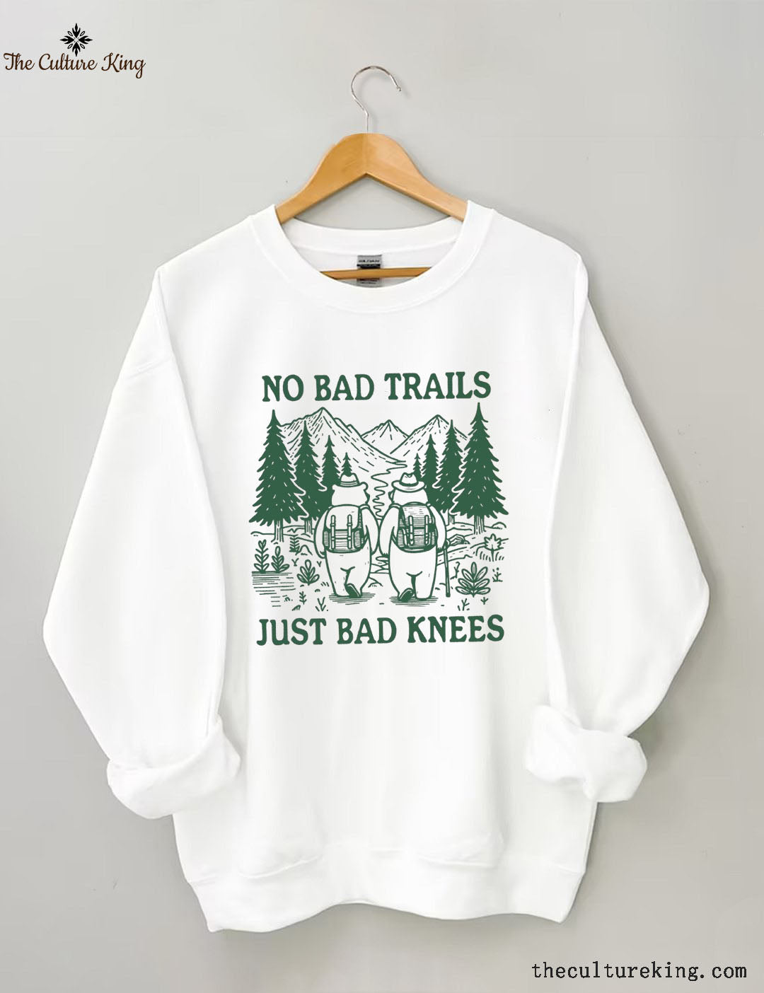 No Bad Trails Just Bad Knees,Hiking Sweatshirt