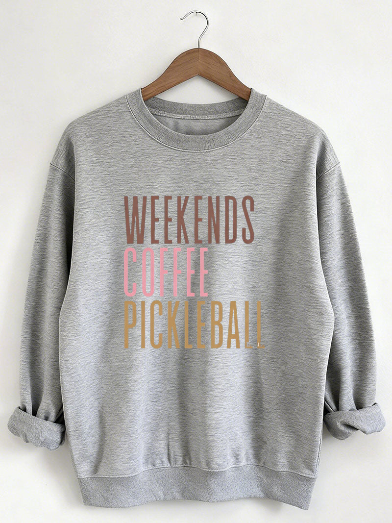 Weekends Coffee Pickleball Sweatshirt