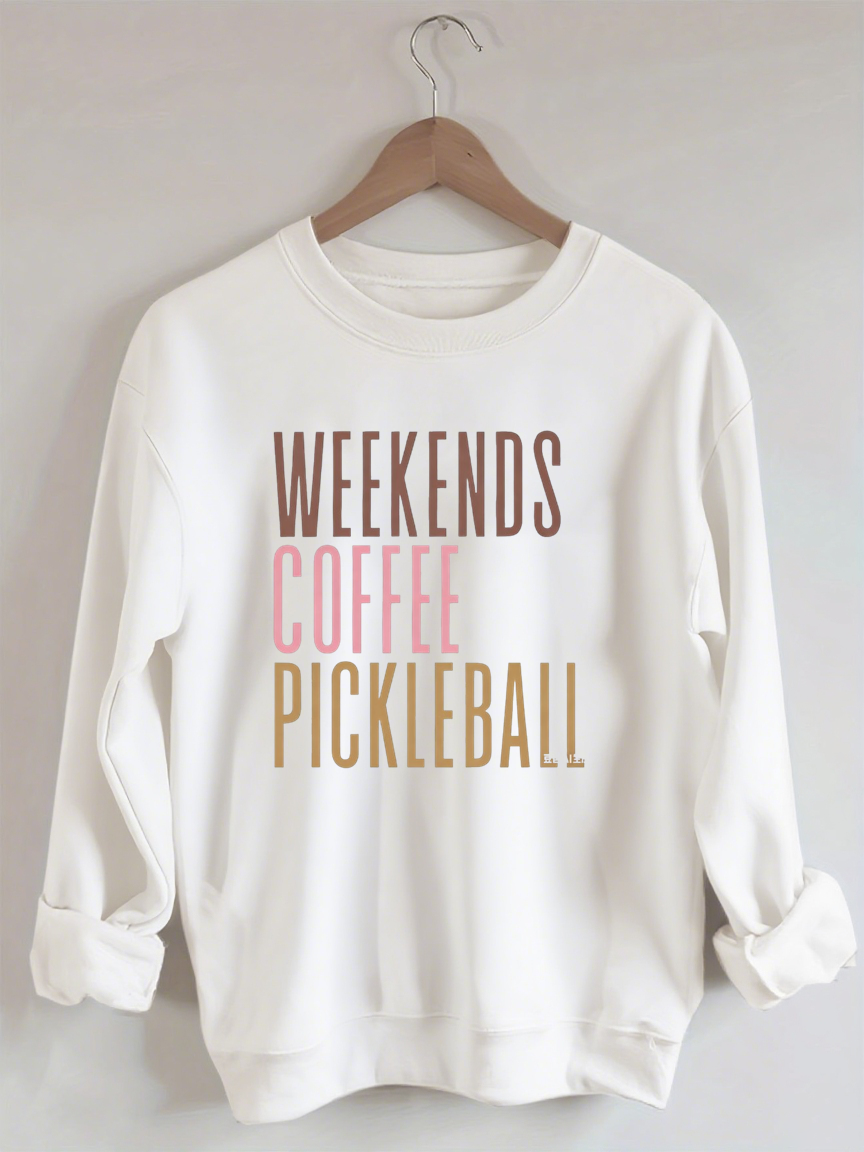 Weekends Coffee Pickleball Sweatshirt