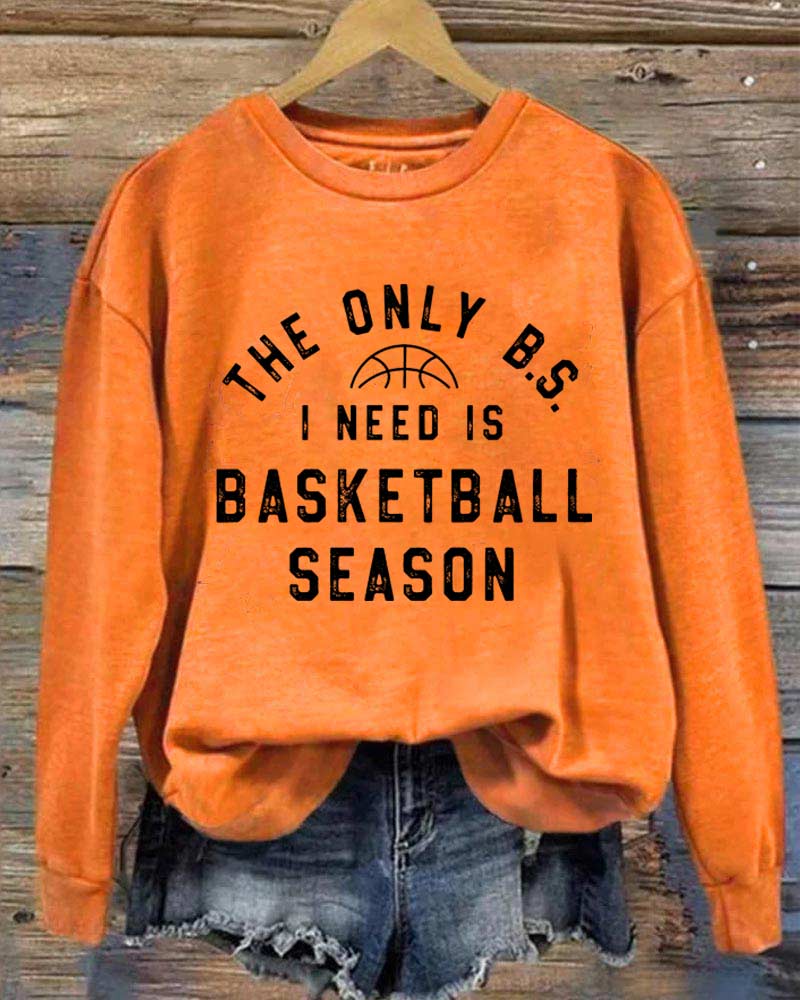 The Only BS I Need is Basketball Season Crewneck Sweatshirt