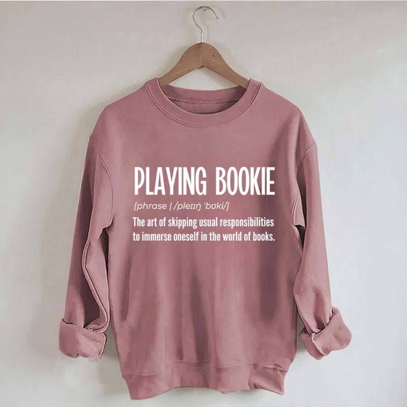 Playing Bookie Reading Sweatshirt