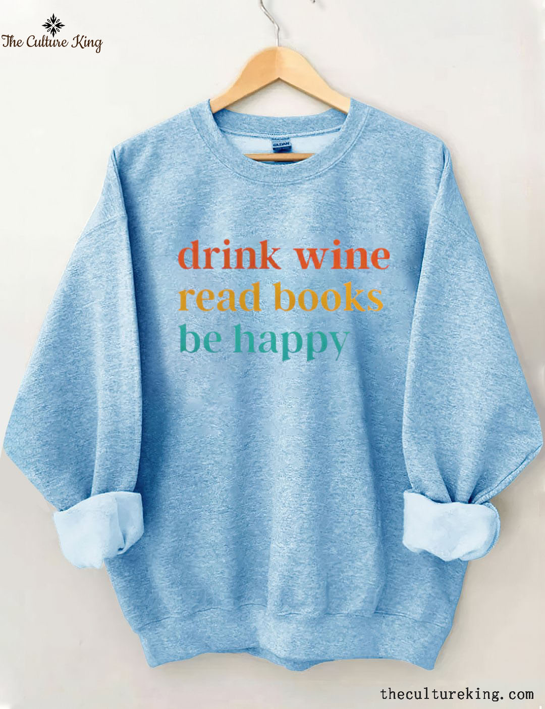 Drink Wine Read Books Be Happy Sweatshirt