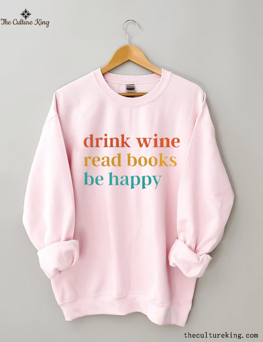 Drink Wine Read Books Be Happy Sweatshirt