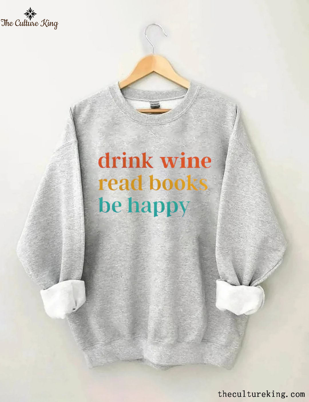 Drink Wine Read Books Be Happy Sweatshirt