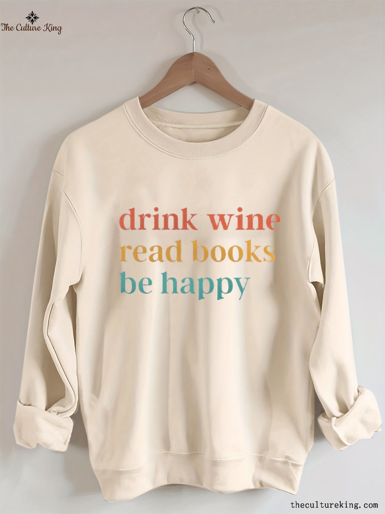 Drink Wine Read Books Be Happy Sweatshirt