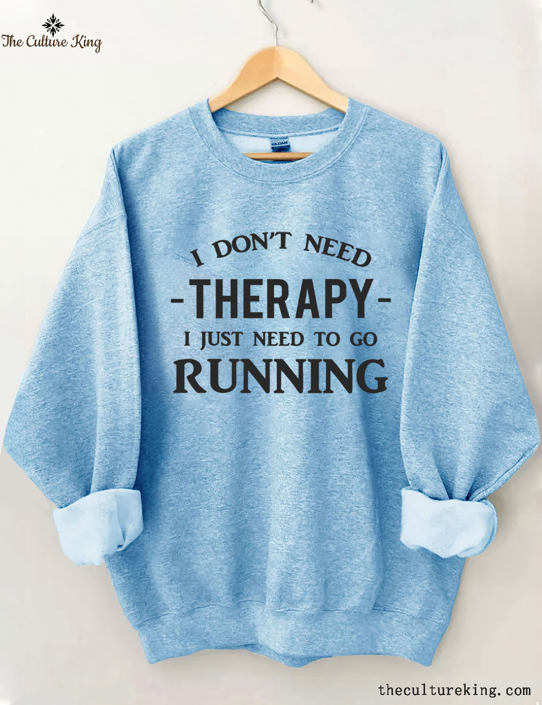 I Don't Need Therapy I Just Need To Gorunning Sweatshirt