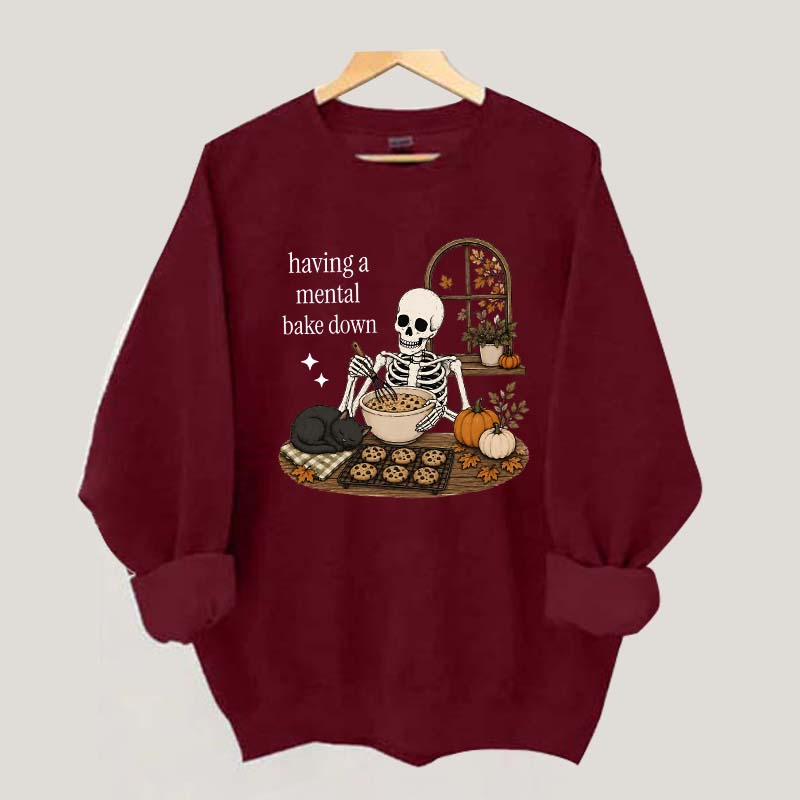 Funny Skeleton Having A Mental Bake Down Sweatshirt
