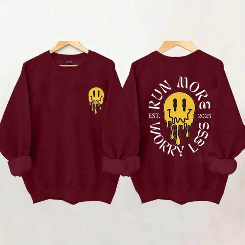 Run More Worry Less 2025 Sweatshirt