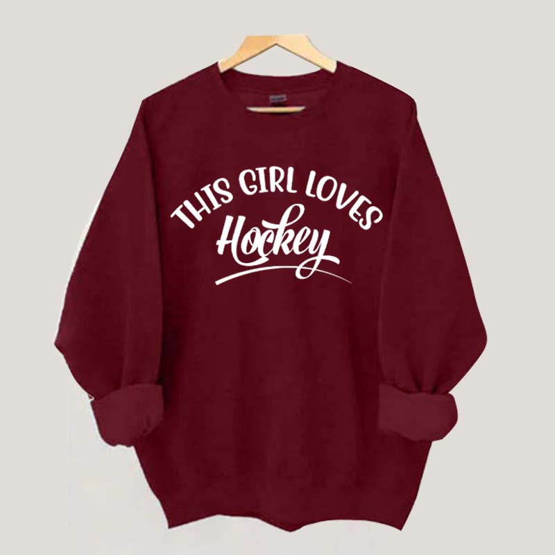 This Girl Loves Hockey Sweatshirt