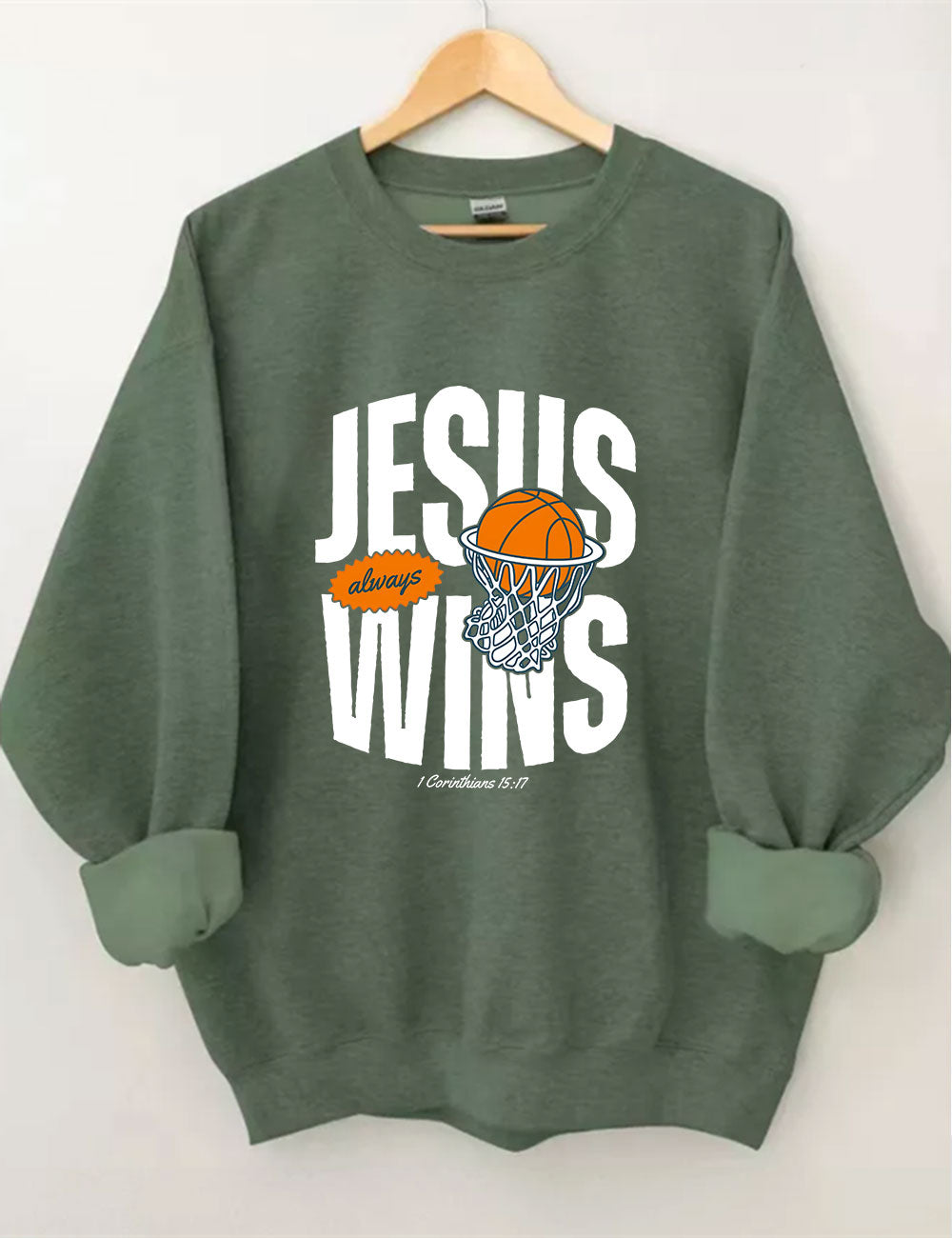 Jesus Always Wins Funny Basketball Sweatshirt