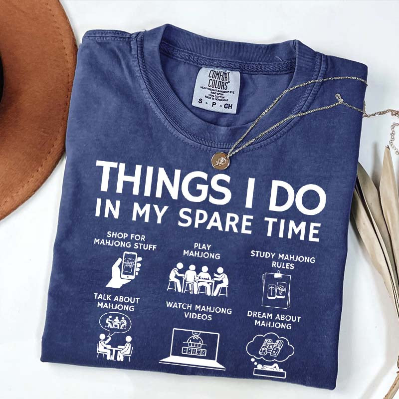 Things I Do in My Spare Time Mahjong Lover T-Shirt