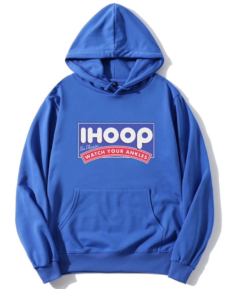 IHoop So Please Watch Your Ankles Hoodie