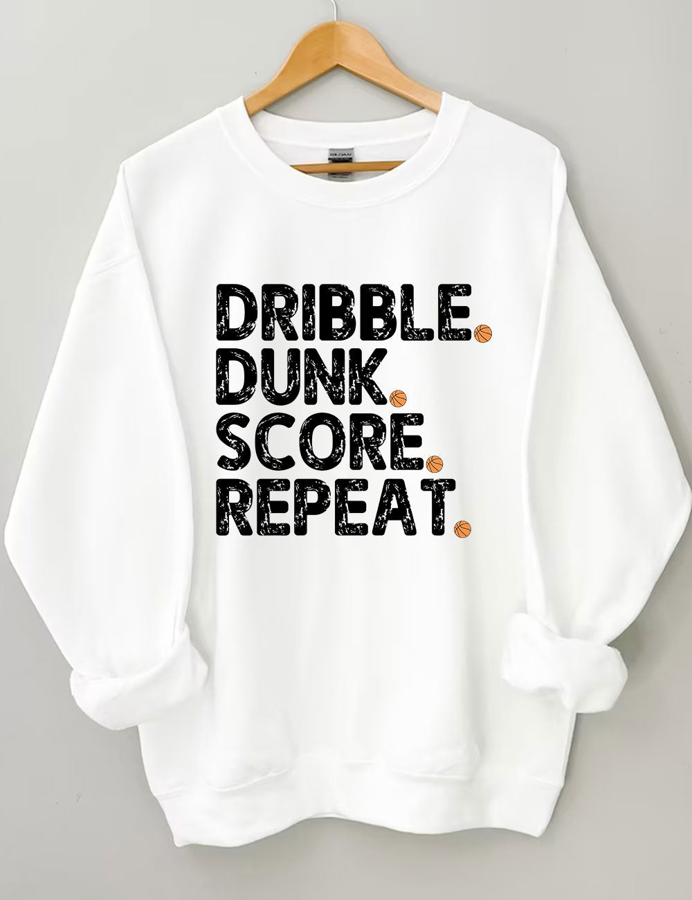 Dribble Dunk Score Repeat Funny Basketball Sweatshirt