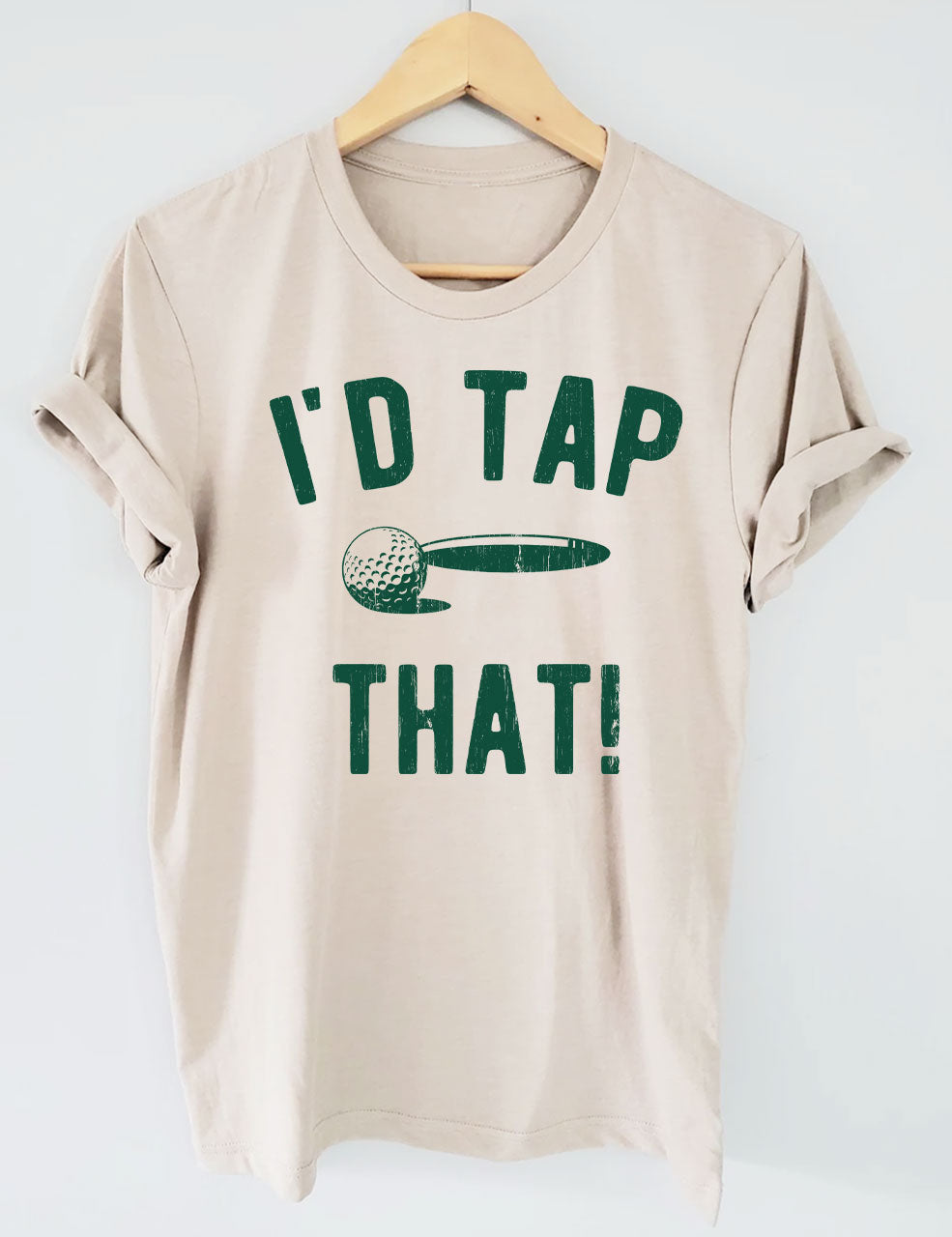 I'd Tap That Golf T-shirt