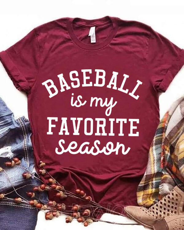 Baseball Is My Favorite Season T-shirt