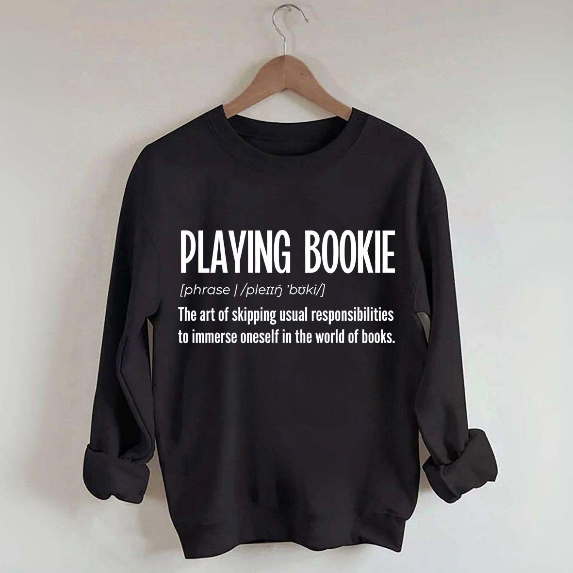 Playing Bookie Reading Sweatshirt