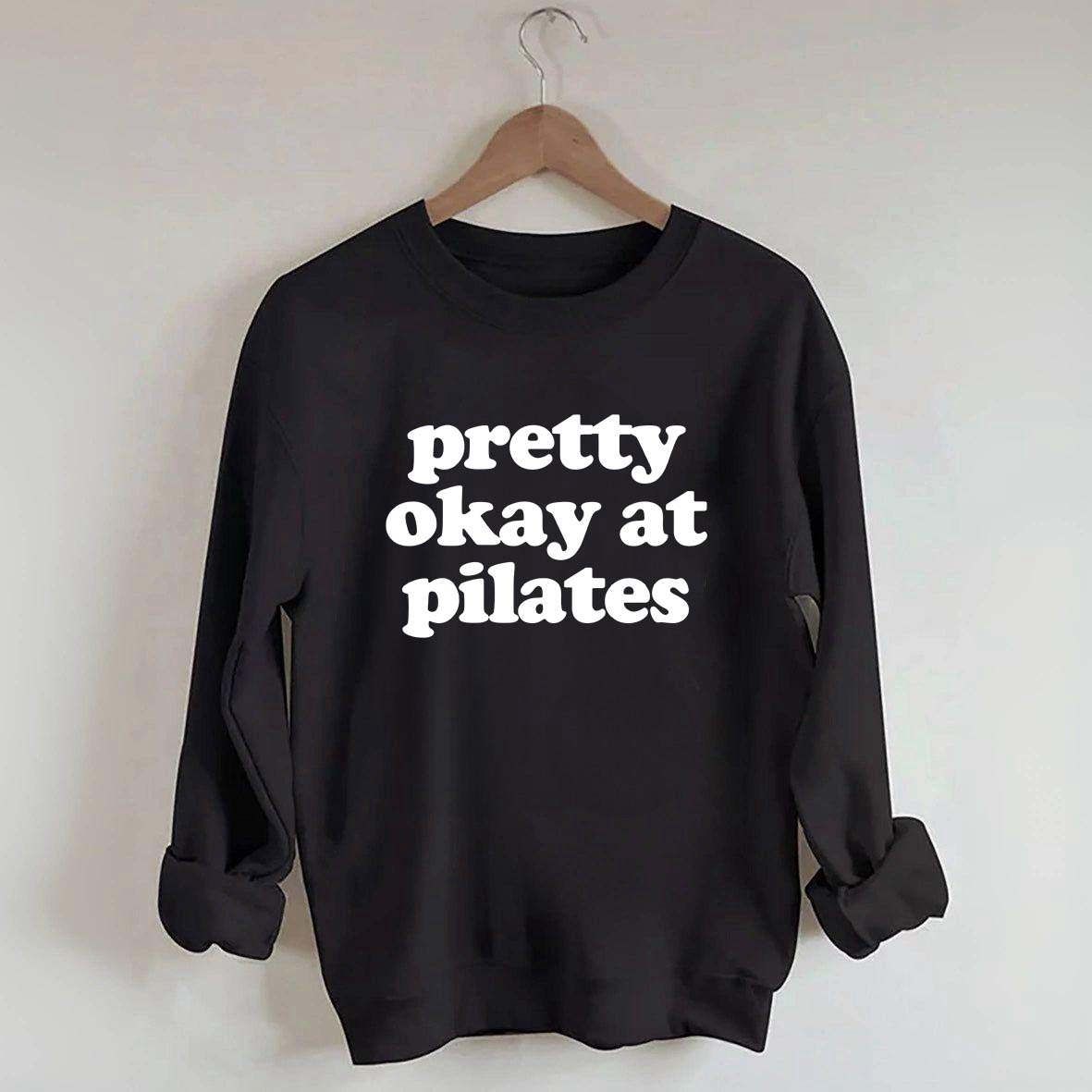 Pretty Okay At Pilates Sweatshirt