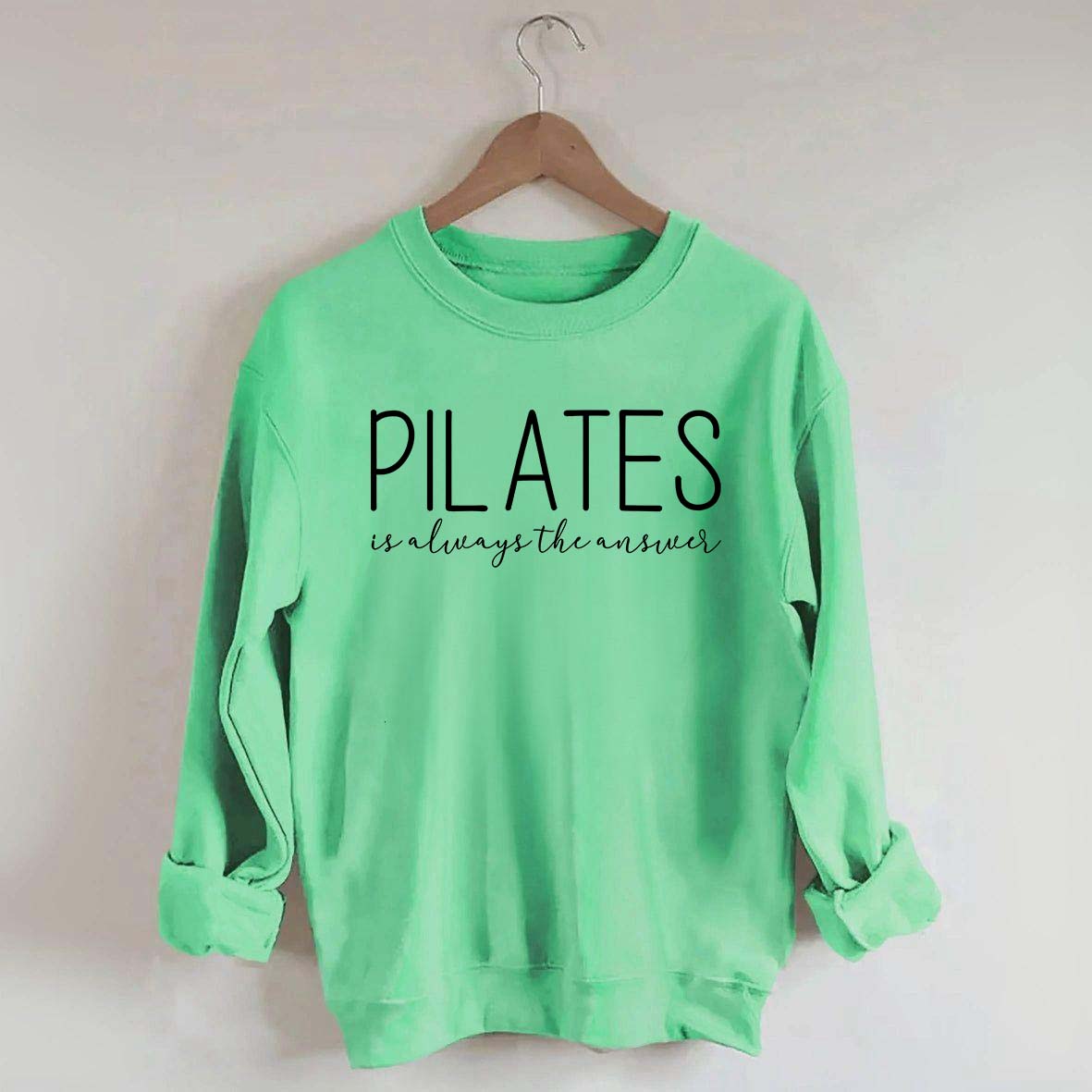 Pilates Is Always The Answer Sweatshirt