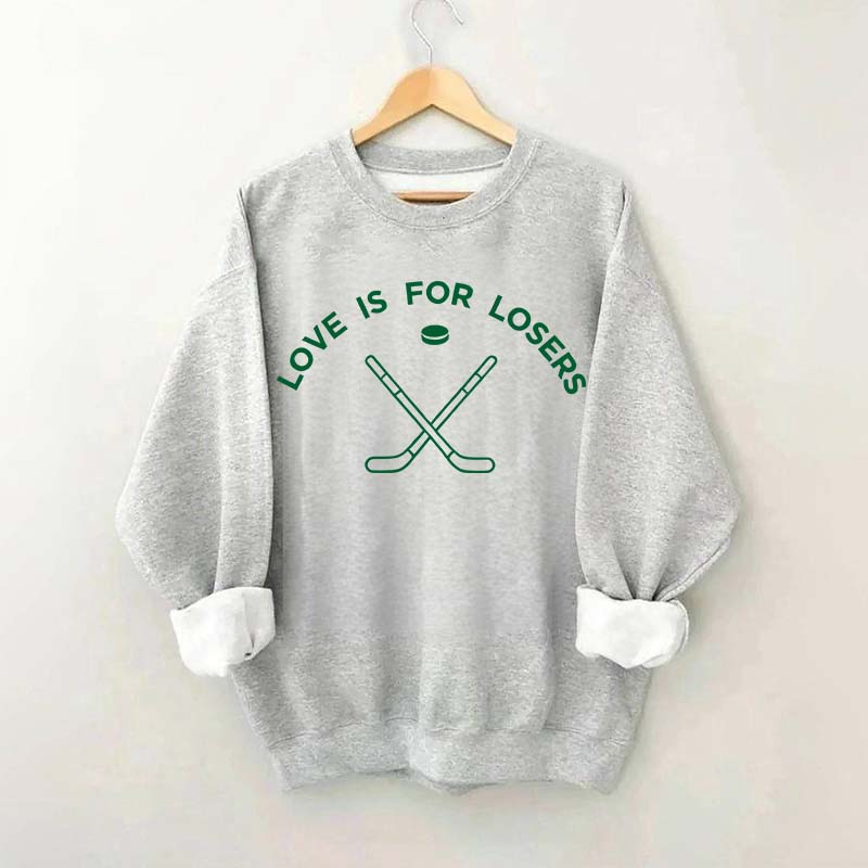 Lover Is For Loser Hockey Sweatshirt