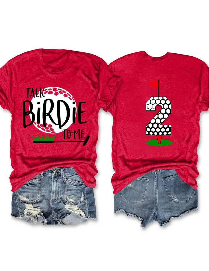 Talk Birdie To Me Custom Number Golf T-shirt