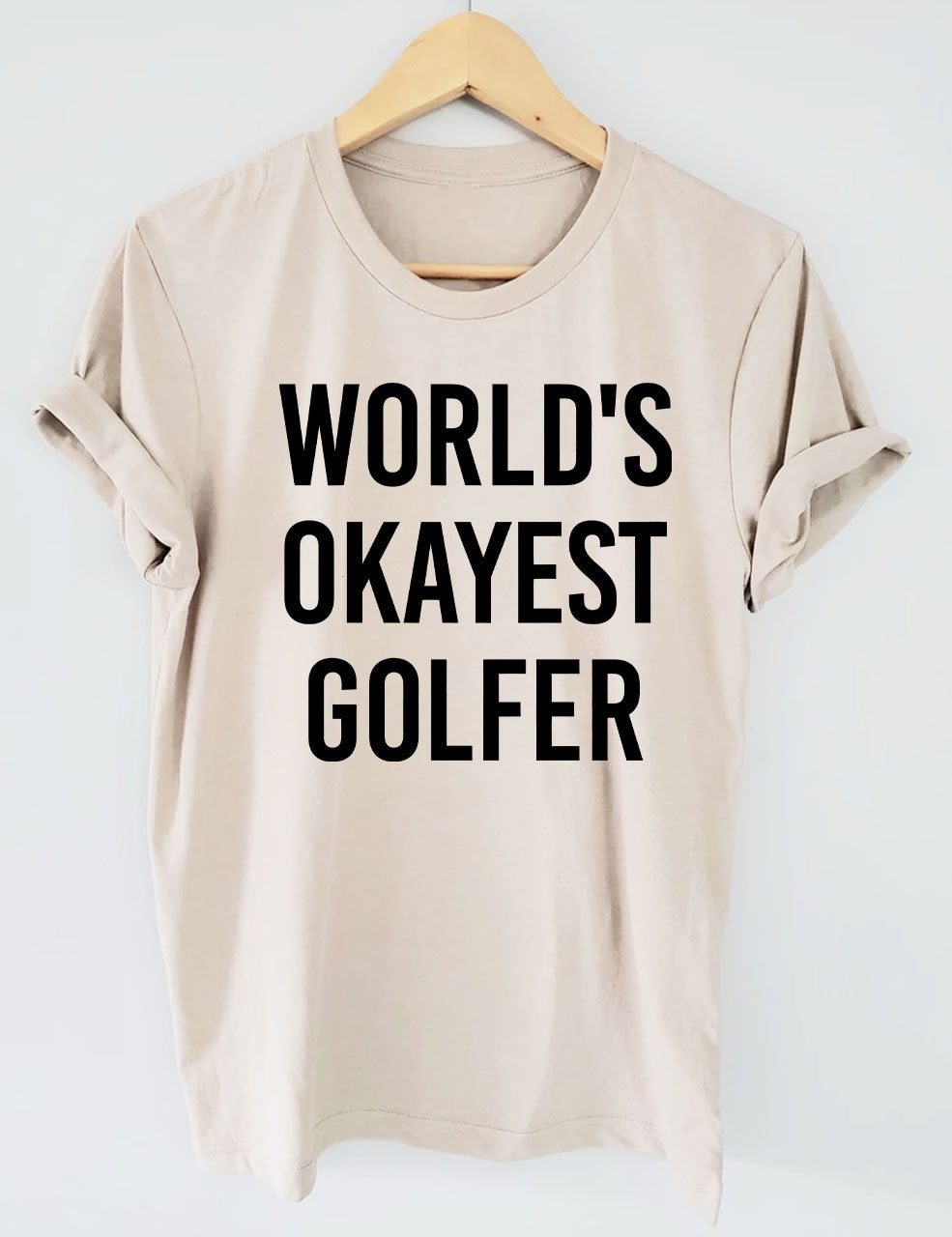 World's Okayest Golfer T-shirt