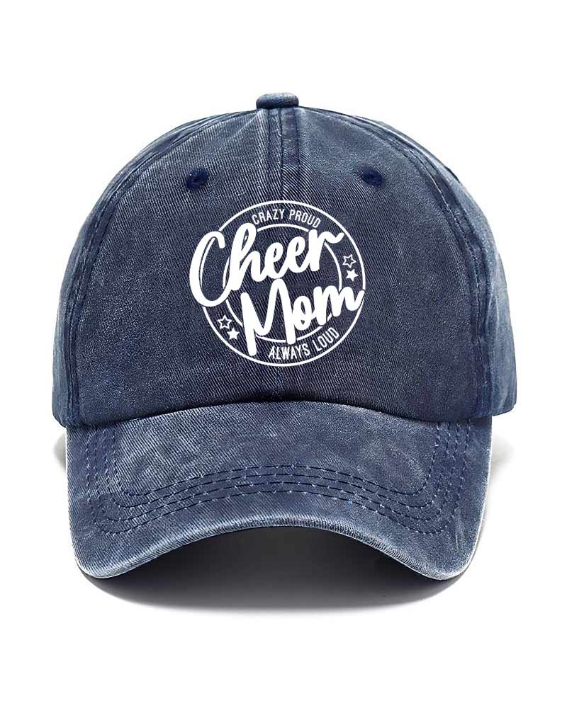 Crazy Proud Always Loud Cheer Mom Hat