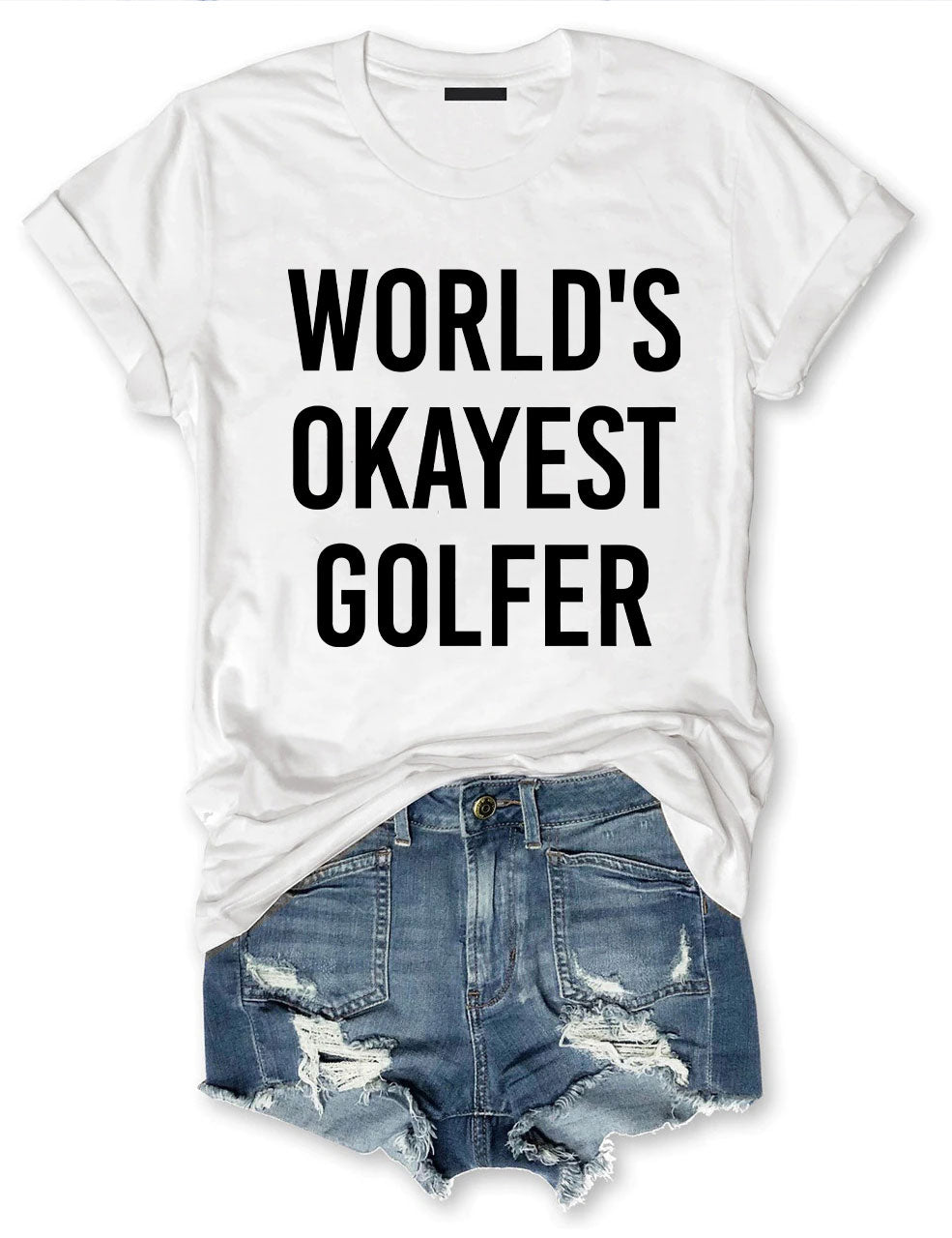 World's Okayest Golfer T-shirt