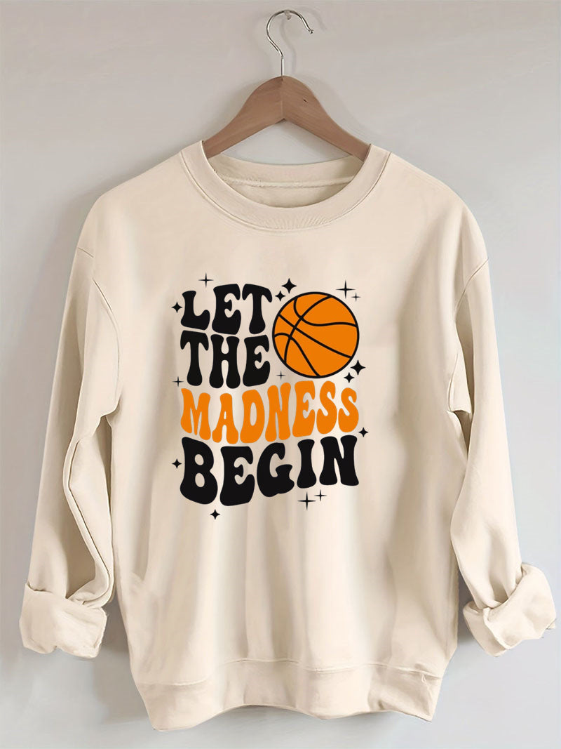 Let The Madness Begin, Basketball Lover Sweatshirt