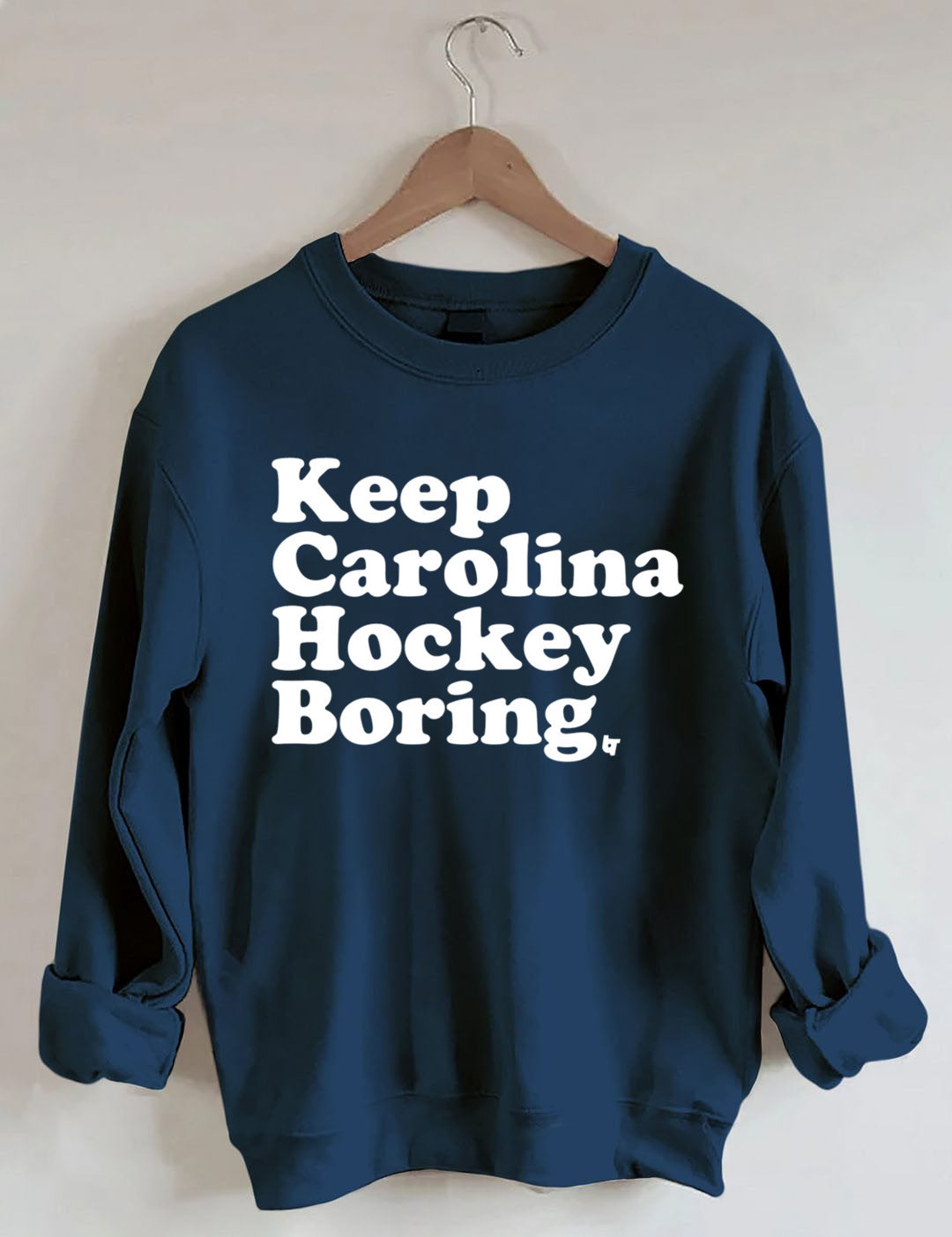 Keep Carolina Hurricanes Hockey Boring Sweatshirt