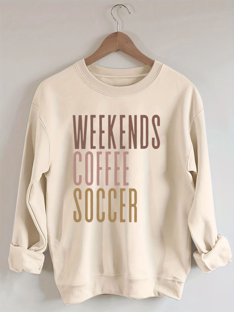 Weekends Coffee Soccer Game Day Sweatshirt