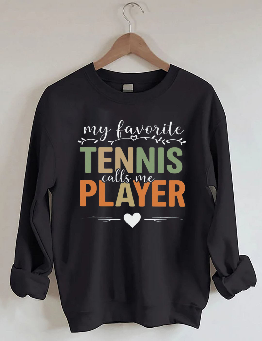 My Favorite Tennis Player Sweatshirt
