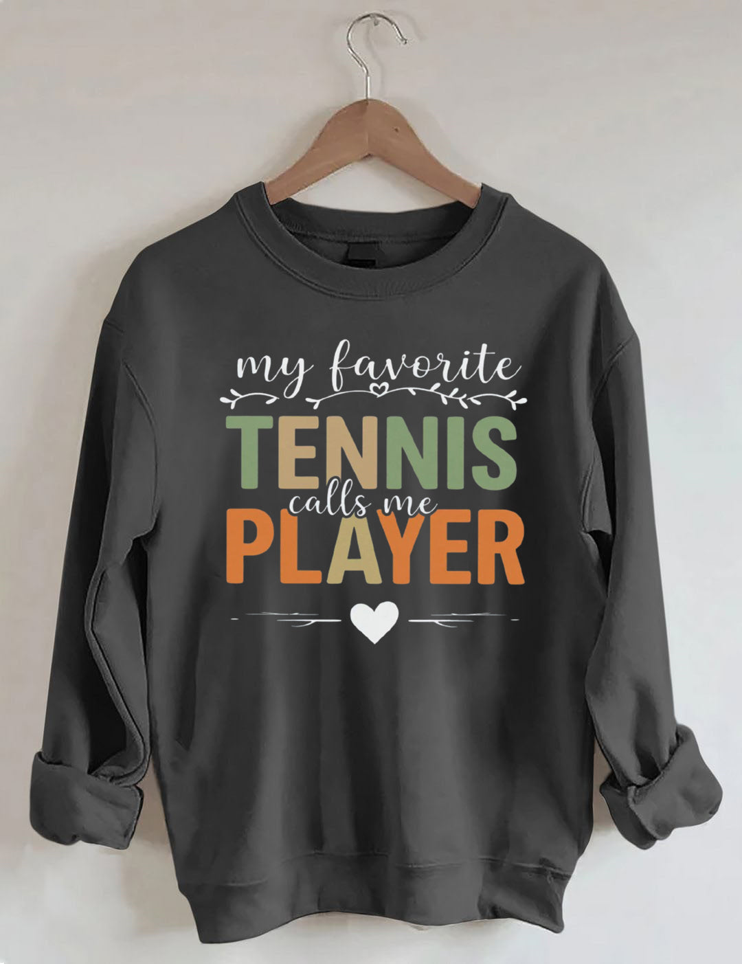 My Favorite Tennis Player Sweatshirt