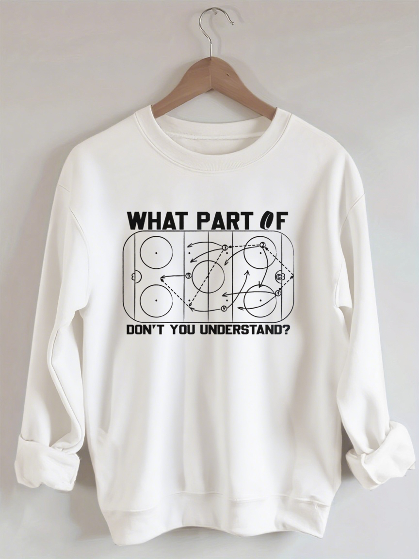 Funny “What Part Of…” Rink Diagram Hockey Sweatshirt