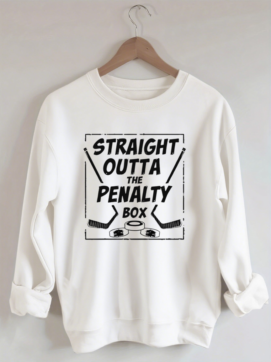 Straight Outta The Penalty Box,Hockey Sweatshirt